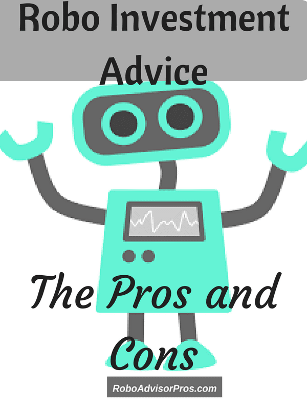 Robo Investment Advice-Pros and Cons-Still on the fence about robo-advisors? Here's your answer.