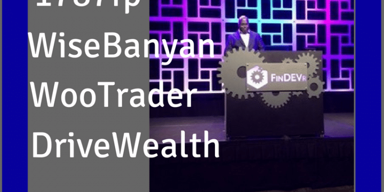 FinDEVr 2016 stand outs! 1787fp, WiseBanyan, Woo Trader, DriveWealth Drill downs