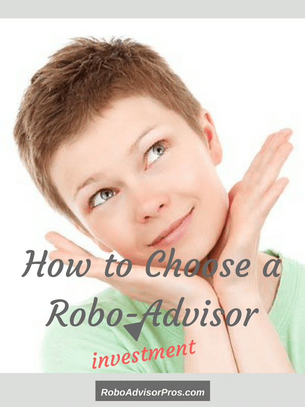 How to choose a robo-advisor.