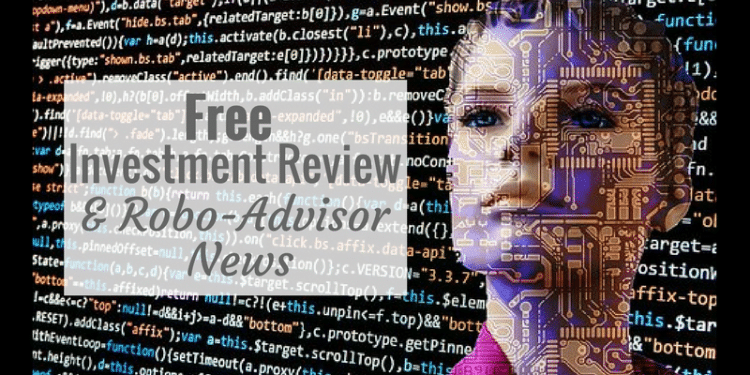 Free investment review + October 2017 robo-advisor fintech news