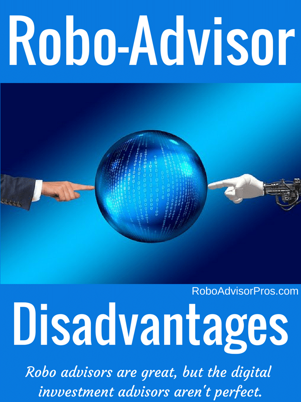 Disadvantages of robo-advisors- Dig in to the cons of robo-advisors, not only the pros. 