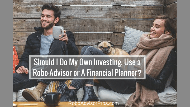 Robo-Adviser vs Financial Advisor v DIY investing