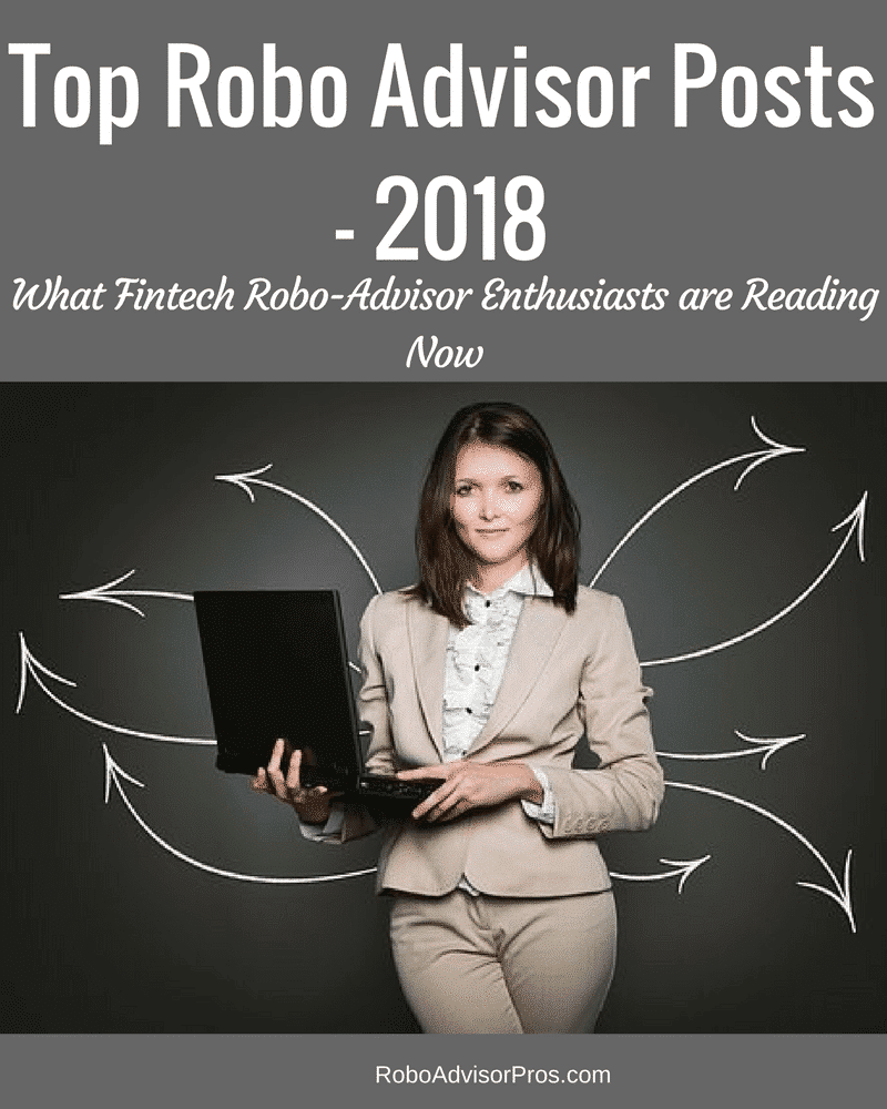 top robo advisor posts - 2018