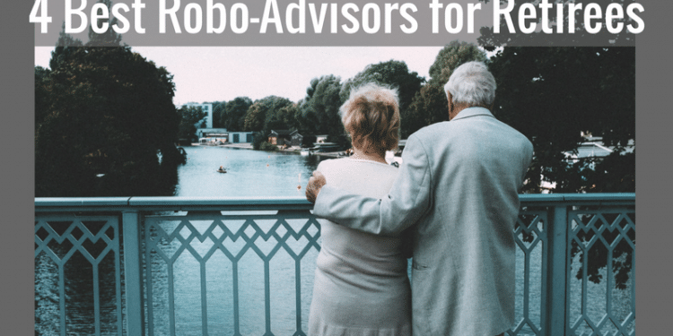 4 Best Robo Advisors for Retirees