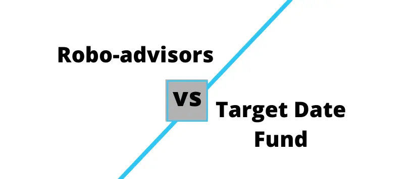 robo advisor vs target date fund