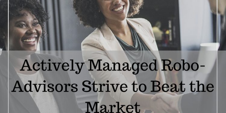 Active management robo-advisors are disrupting the digital investment markets