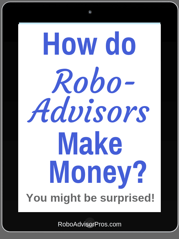 How robo-advisors make money