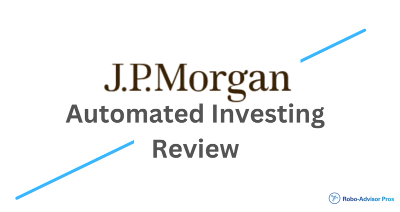 jp morgan automated investing review