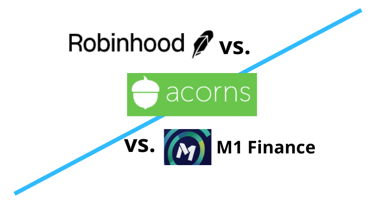 Robinhood vs Acorns vs M1 Finance