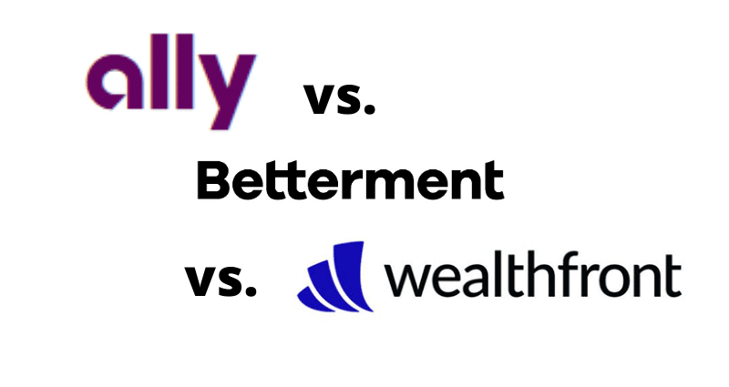 Ally Invest vs Betterment vs Wealthfront