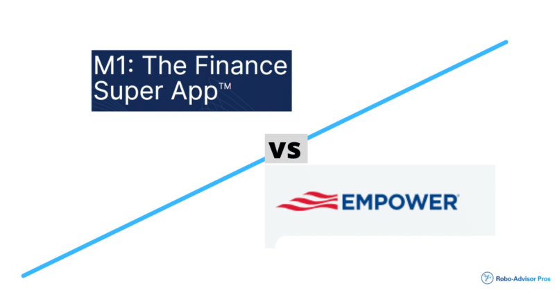 Empower (formerly Personal Capital) vs M1 Finance