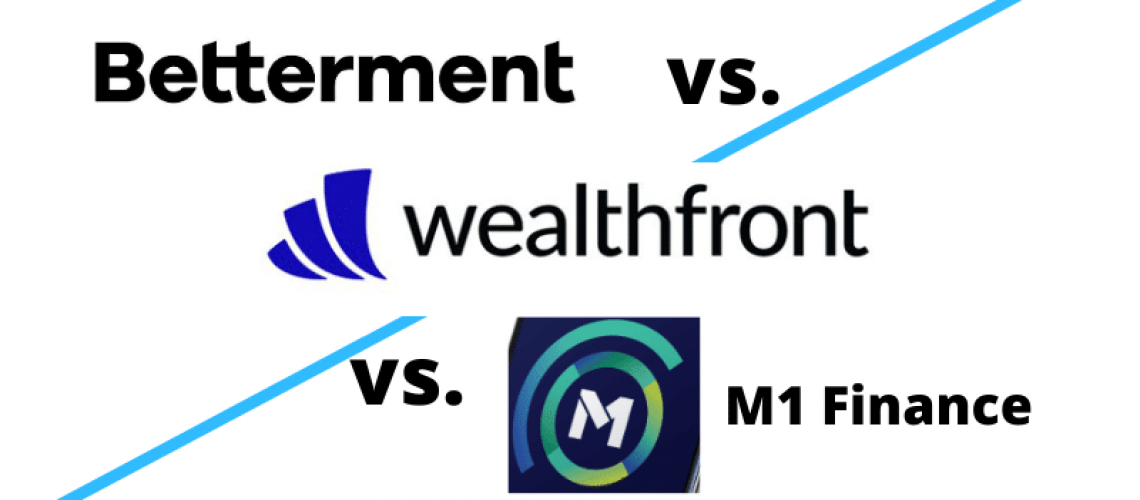 betterment vs wealthfront vs m1 finance